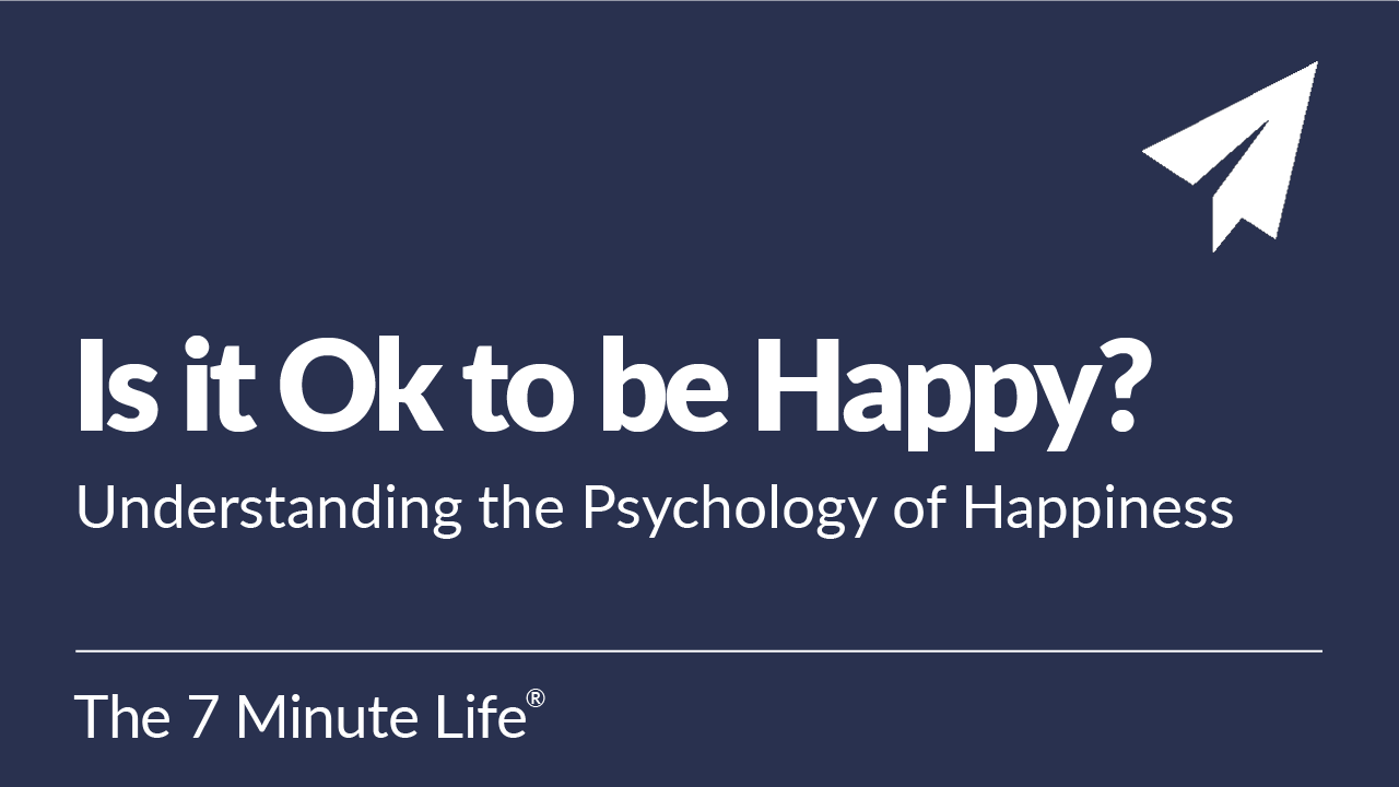 Is it OK to be Happy?