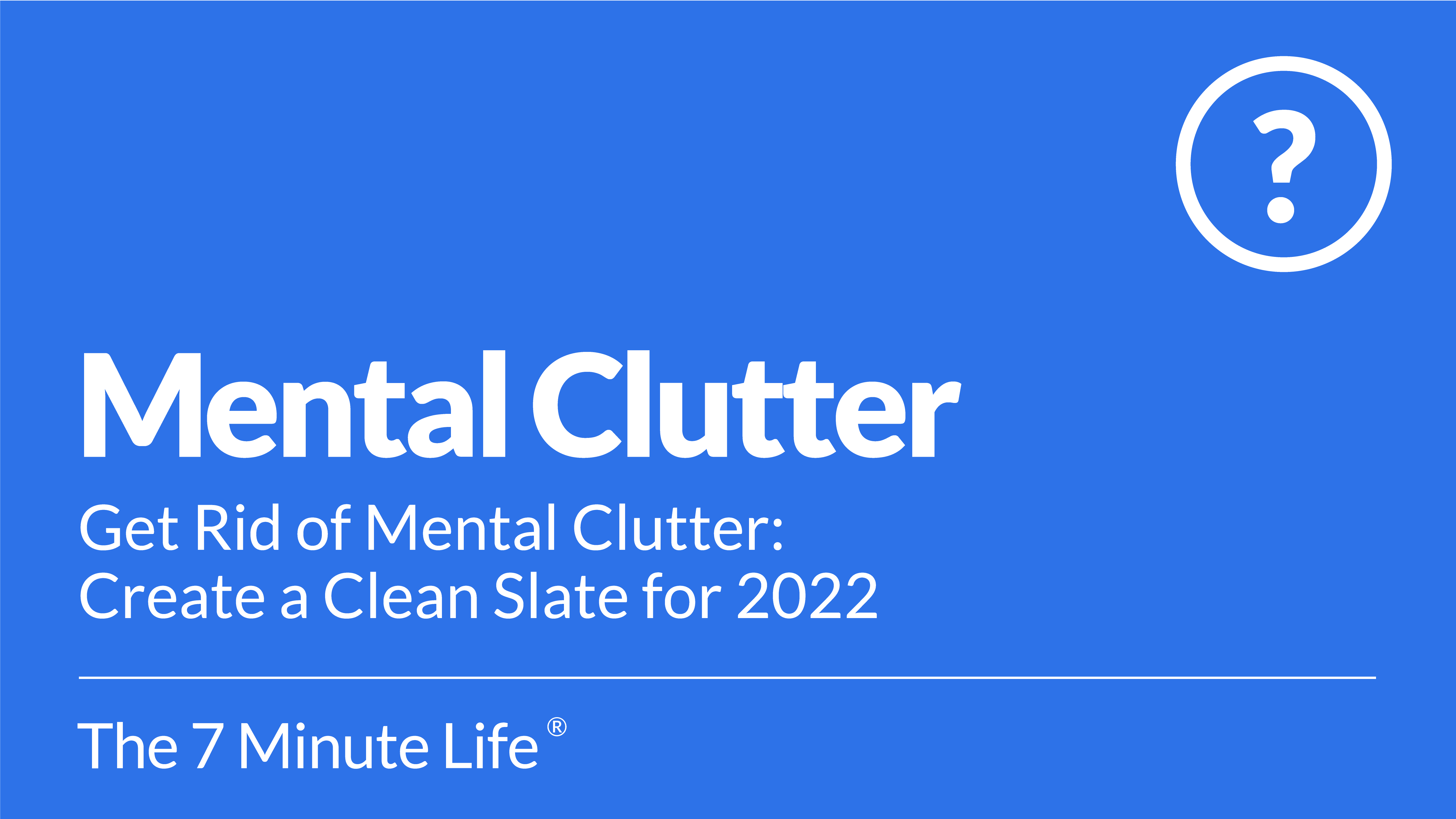 Mental Clutter