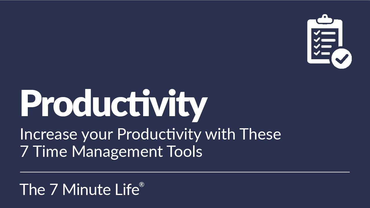 7 Tools to Increase Productivity