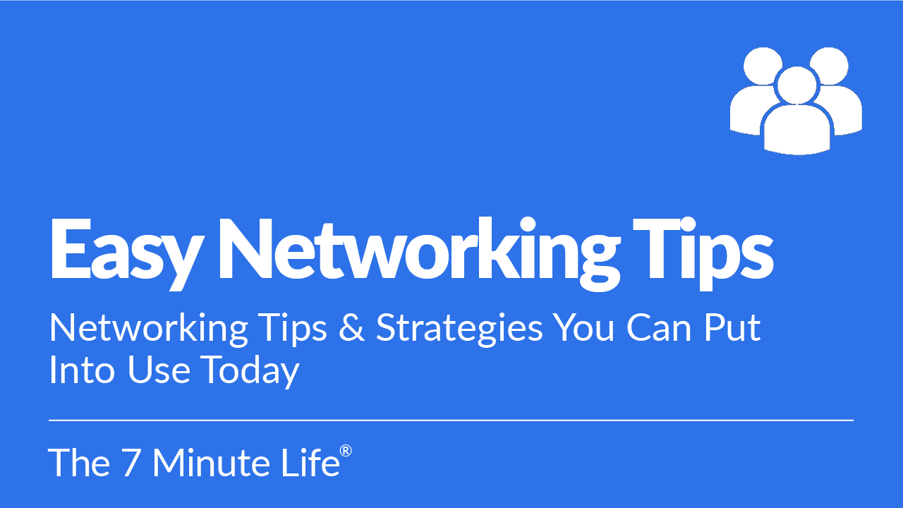 Easy Networking Tips You Can Put to Use Today