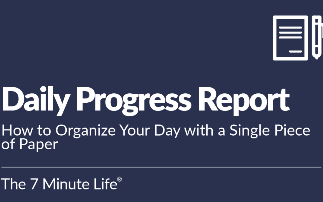Daily Progress Report: How to Organize Your Day with a Single Piece of Paper
