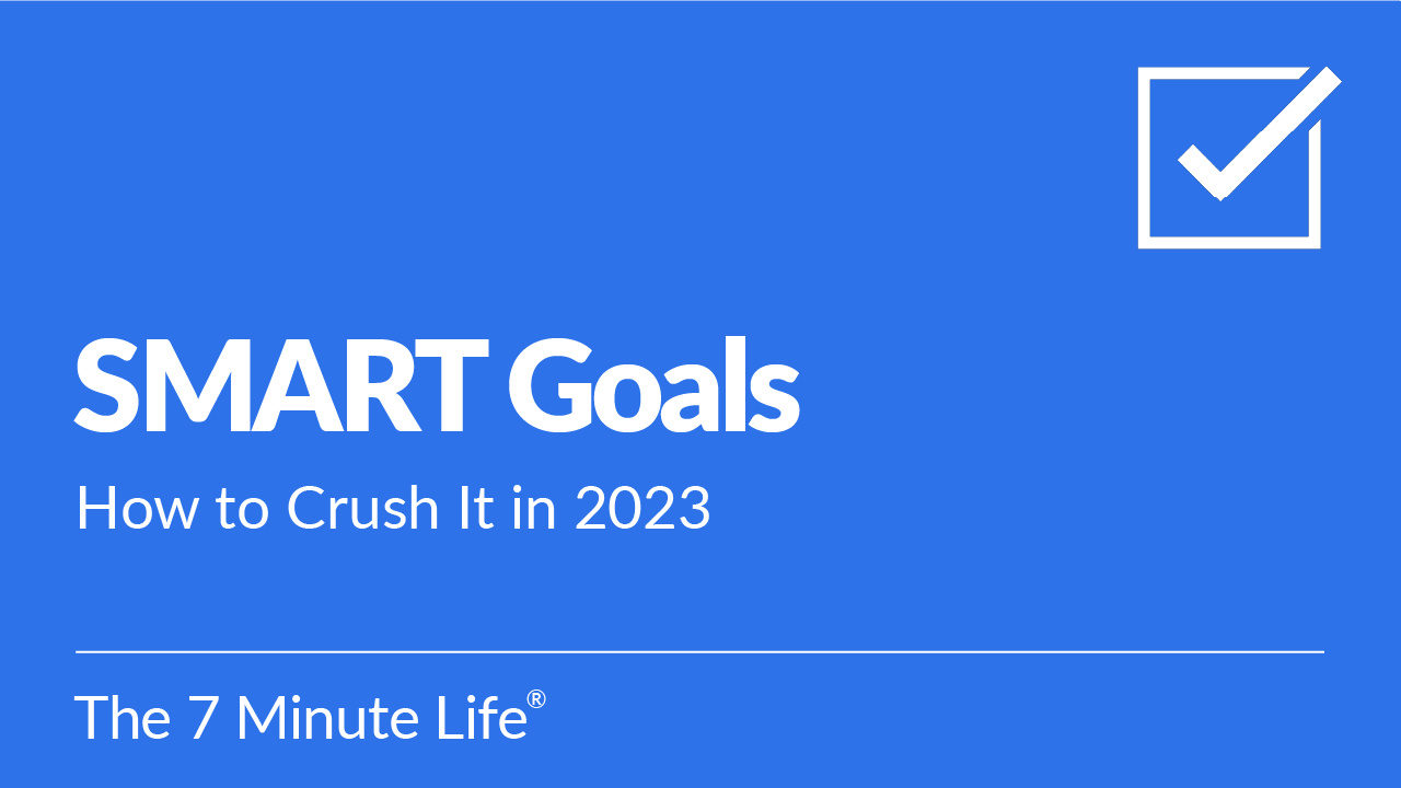 SMART Goals: How to Crush It in 2023