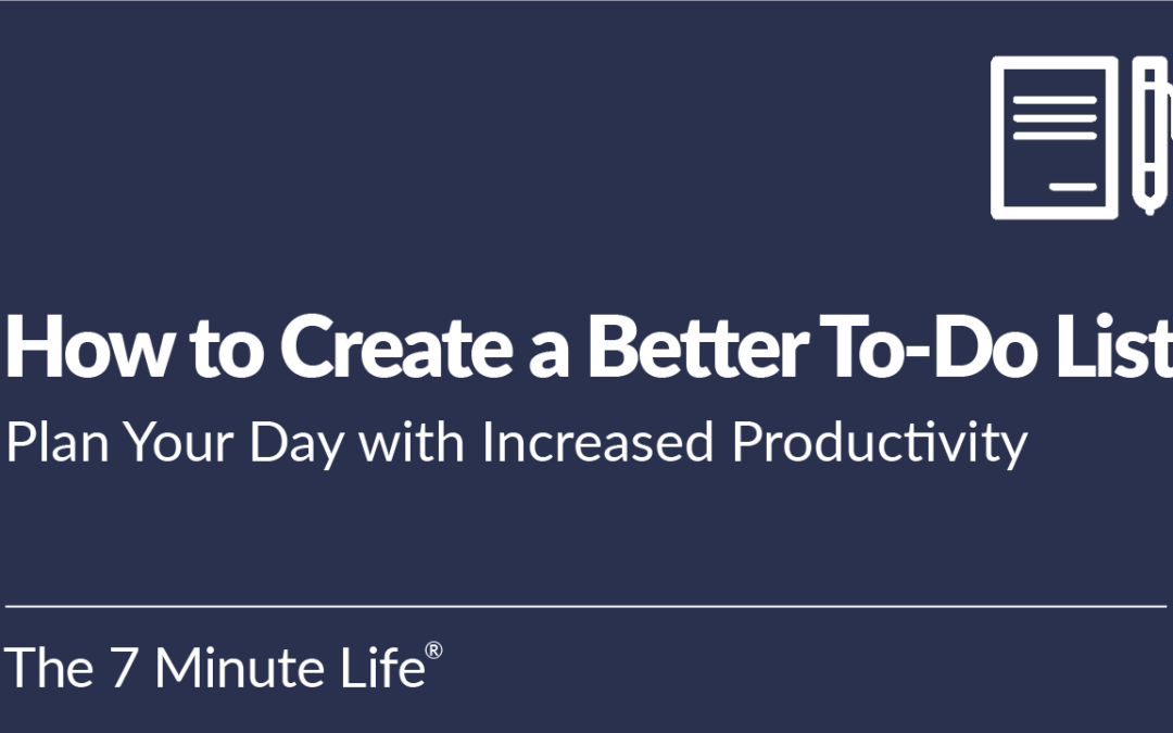 How to Create a Better To-Do List: Plan Your Day with Increased Productivity