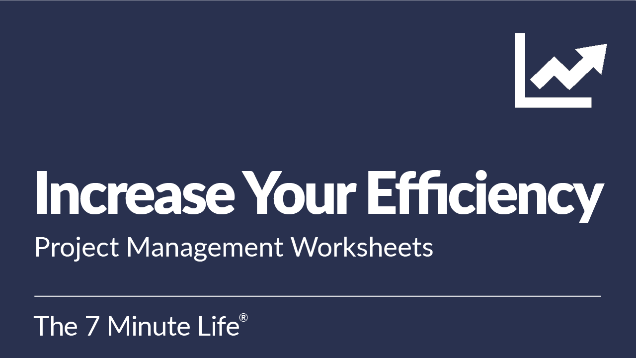 Increase Your Efficiency with Project Management Worksheets