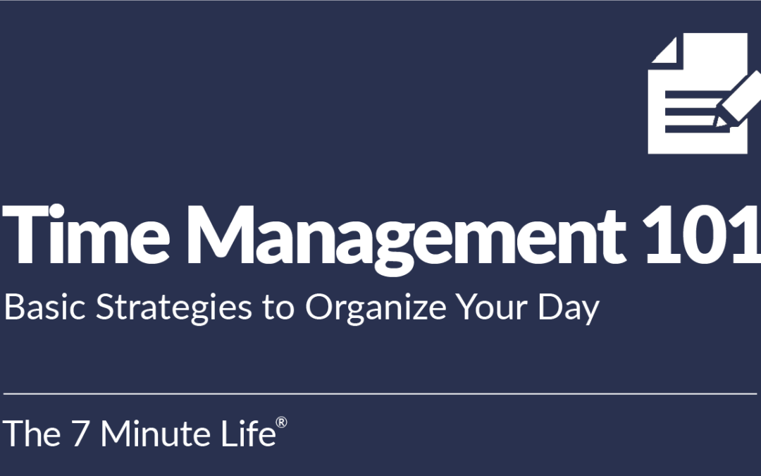 Time Management 101: Basic Strategies to Organize Your Day