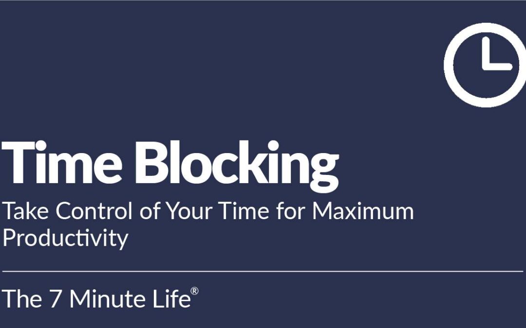 Time Blocking: Take Control of Your Time for Maximum Productivity